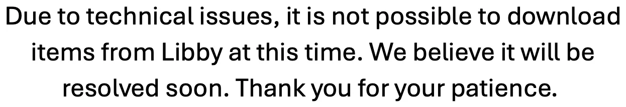 Libby outage until further notice