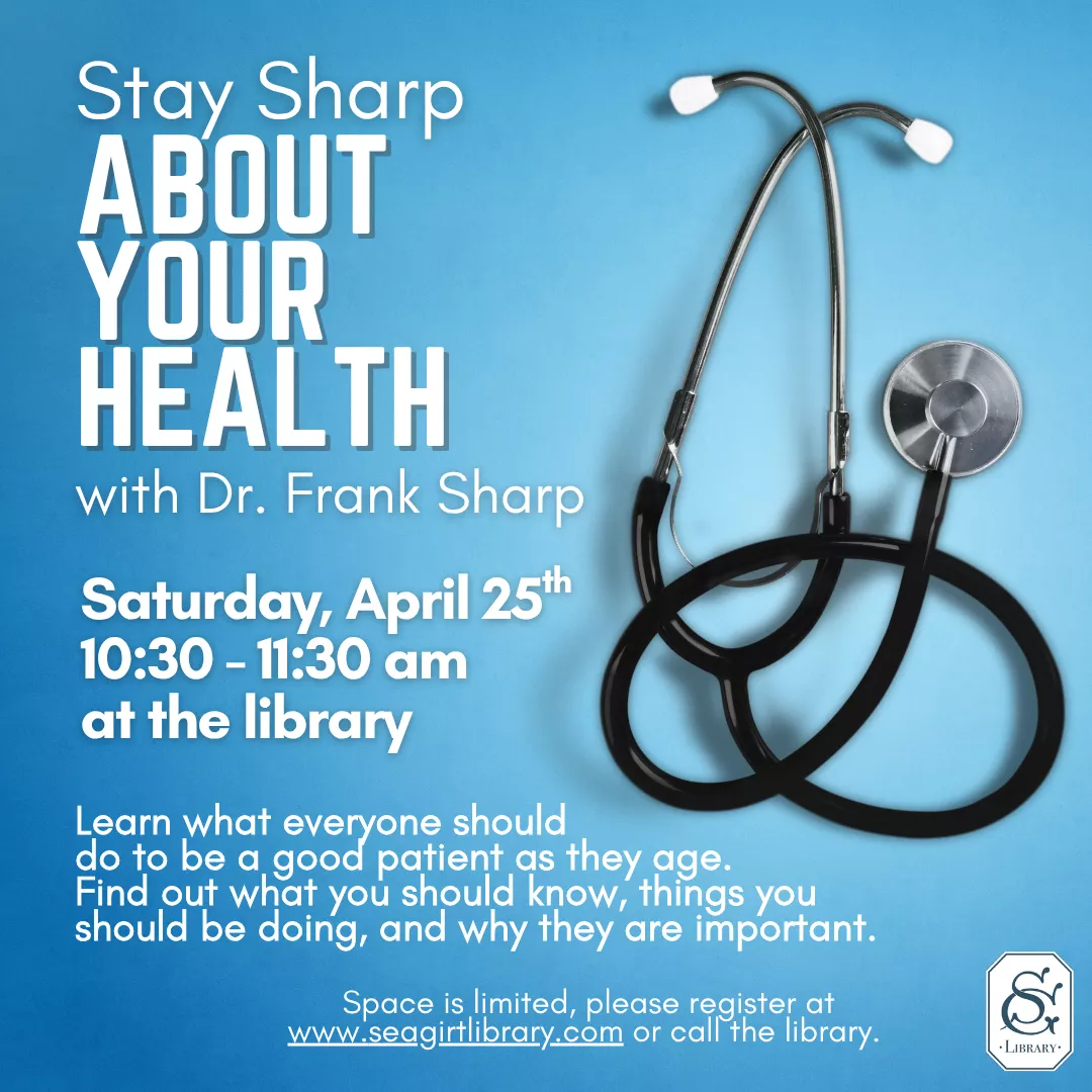 Stay Sharp with Dr. Sharp on April 25 from 10:30-11:30 AM