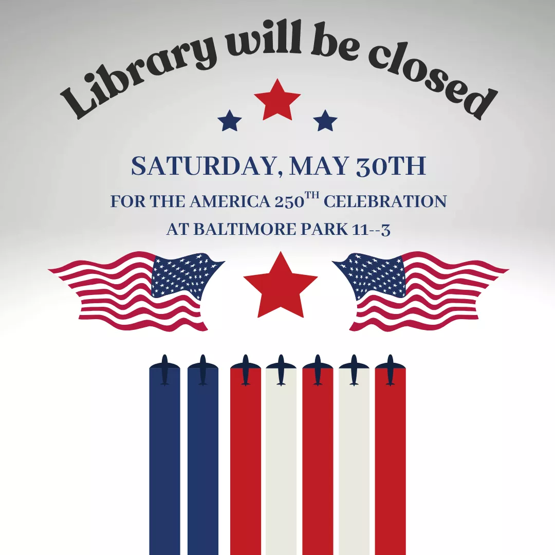 Library Closed on May 30 for America 250